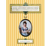 Jane Austen's Sewing Box: Craft Projects and Stories from Jane Austen's Novels