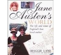 Jane Austen's World: The Life and Times of England's Best Loved Author