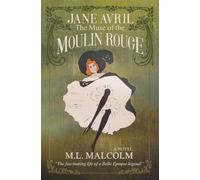 Jane Avril: The Muse of the Moulin Rouge