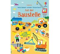 Mein Immer-wieder-Stickerbuch: Auf der Baustelle: mit 170 wiederablösbaren Stickern
