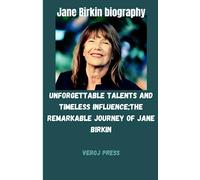 Jane Birkin biography: Unforgettable Talents and Timeless Influence;The Remarkable Journey of Jane Birkin