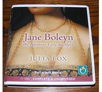 Jane Boleyn: the Infamous Lady Rochford