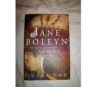 Jane Boleyn: The True Story of the Infamous Lady Rochford