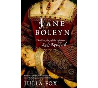Jane Boleyn: Jane Boleyn: The True Story of the Infamous Lady Rochford (Random House Reader's Circle)