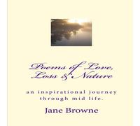 Jane Browne Poems of Love, Loss & Nature Paperback Book Jane Browne Multicolor