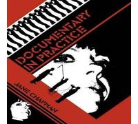 Jane Chapman Documentary in Practice: Filmmakers & Production Choices Jane Chapman Multicolor