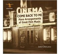 Jane Chee - Come Back to Me: Piano Arrangements of Great Film Music