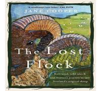 Jane Cooper The Lost Flock: Rare Wool, Wild Isles & One Woman's Journey to Jane Cooper Multicolor