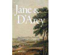 Jane & D'Arcy: Jane Austen & D'Arcy Wentworth, Volume I - Folly is not always folly