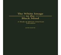 Jane Davis White Image in the Black Mind: A Study of African American Jane Davis Multicolor