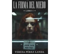 Jane Doe #23-7431 (La Firma del Miedo)