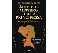 Jane e il mistero della principessa. Le indagini di Jane Austen (Narrativa TRE60)