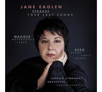 Strauss: Four last Songs / Wagner: Wesendonk Lieder / Berg: Sever early Songs