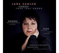 Jane Eaglen - Richard Strauss: Four Last Songs; Richard Wagner: Wesendonck-Lieder; Alban Berg: Seven Early Song / Runnicles by Jane Eaglen