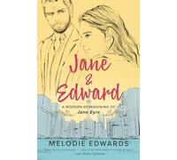 Jane & Edward: A Modern Reimagining of Jane Eyre
