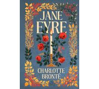 Jane Eyre: A Collector's Edition Featuring Original Illustrations and Charlotte Brontë's Biography