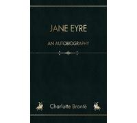 Jane Eyre: An Autobiography