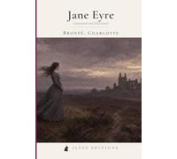 Jane Eyre: An Autobiography: (Annotated and Illustrated) (Ilves Romance Classics)