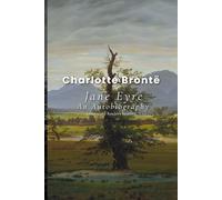 Jane Eyre An Autobiography (Annotated Reader’s Edition)