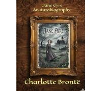 Jane Eyre: An Autobiography - Gothic Decorative Edition
