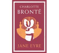 Jane Eyre : Annotated Edition (Alma Classics Evergreens)
