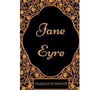 Jane Eyre: By Charlotte Bronte : Illustrated
