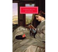 Jane Eyre: Charlotte Bronte (Everyman's Library CLASSICS)