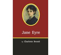 Jane Eyre (Curiosity Trail Classics Edition): Original Text with Chapter Summaries and Study Questions