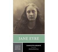 Jane Eyre (Fourth Edition) (Norton Critical Editions) by Charlotte Bront(2016-06-27)