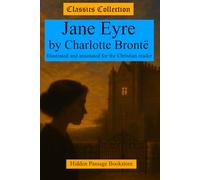 Jane Eyre: Illustrated and Annotated for the Christian Reader