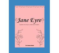 Jane Eyre (In simple English): Updated Into Easy to Understand English