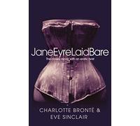 Jane Eyre Laid Bare