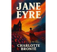 Jane Eyre: Original 1847 Edition With Illustrations