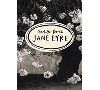 Jane Eyre (Vintage Classics Bronte Series): Deluxe gift edition of Charlotte Brontë’s Gothic classic