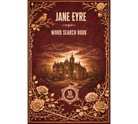 Jane Eyre Word Search Book: 55 Themed Puzzles Inspired by Charlotte Brontë's Gothic Masterpiece (The Gilded Classics Series)