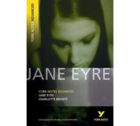 Jane Eyre: York Notes Advanced - everything you need to study and prepare for the 2025 and 2026 exams