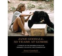 Jane Goodall: 50 Years at Gombe by Jane Goodall (1-Oct-2010) Hardcover