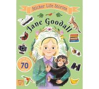 Jane Goodall: An inspiring sticker story about curiosity and courage (Sticker Life Stories)