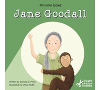 Jane Goodall: Global Icon for Animals & Nature (Movable Icons)