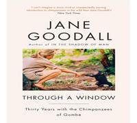 Jane Goodall Through A Window Paperback Book Jane Goodall Multicolor