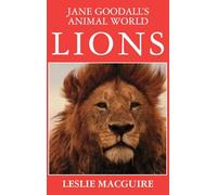 Jane Goodall's Animal World, Lions: Jane Goodall Library