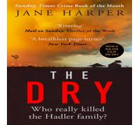 Jane Harper The Dry : THE ABSOLUTELY COMPELLING INTERNATIONAL BESTSELLER Jane Harper Multicolor