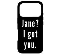 Jane? I.Got.You. Case for iPhone 17 Pro