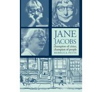 Jane Jacobs: Champion Of Cities, Champion Of People