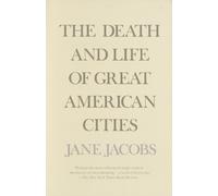 Jane Jacobs The Death and Life of Great American Cities (Paperback)