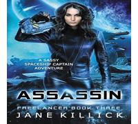Jane Killick Assassin: A Sassy Spaceship Captain Adventure Paperback Book Jane Killick Multicolor