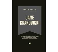 Jane Krakowski: The inspiring life of an actress, singer, and comedian who shaped entertainment across generations. (Fame & Fate: The Lives That Shaped the Spotlight)