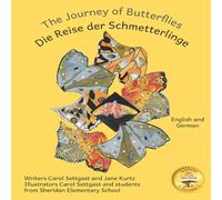 Jane Kurtz The Journey of Butterflies: An Epic Migration in German and Jane Kurtz Multicolor