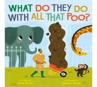 Jane Kurtz What Do They Do With All That Poo? Paperback Book Jane Kurtz Multicolor