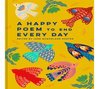 Jane McMorland Hunter A Happy Poem to End Every Day Hardcover Book Jane McMorland Hunter Multicolor